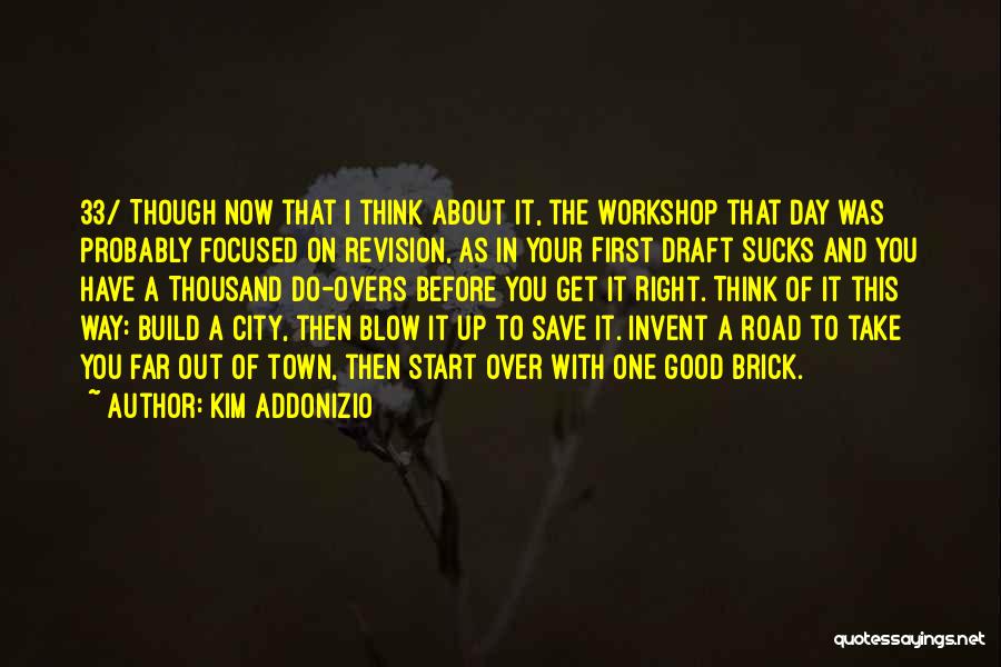 A Workshop Quotes By Kim Addonizio
