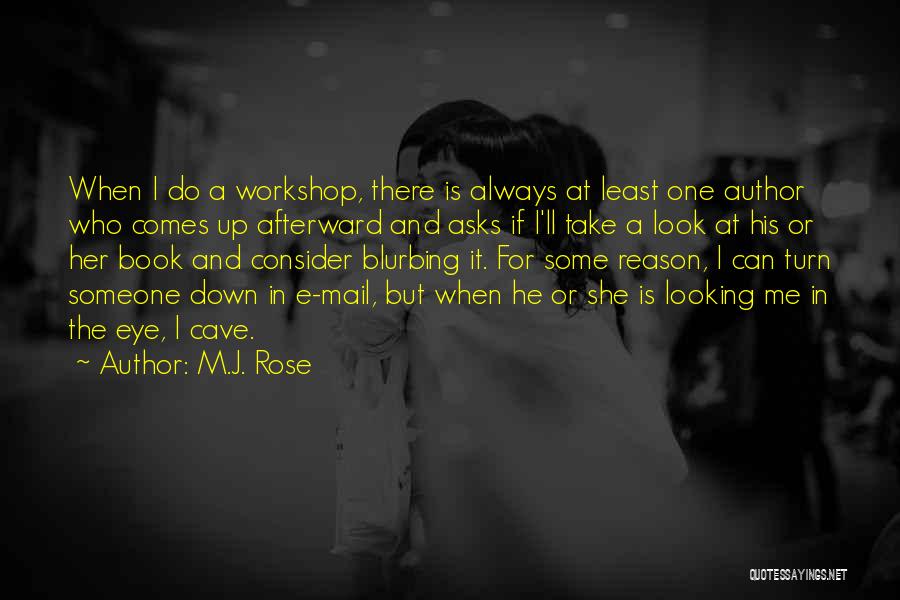 A Workshop Quotes By M.J. Rose