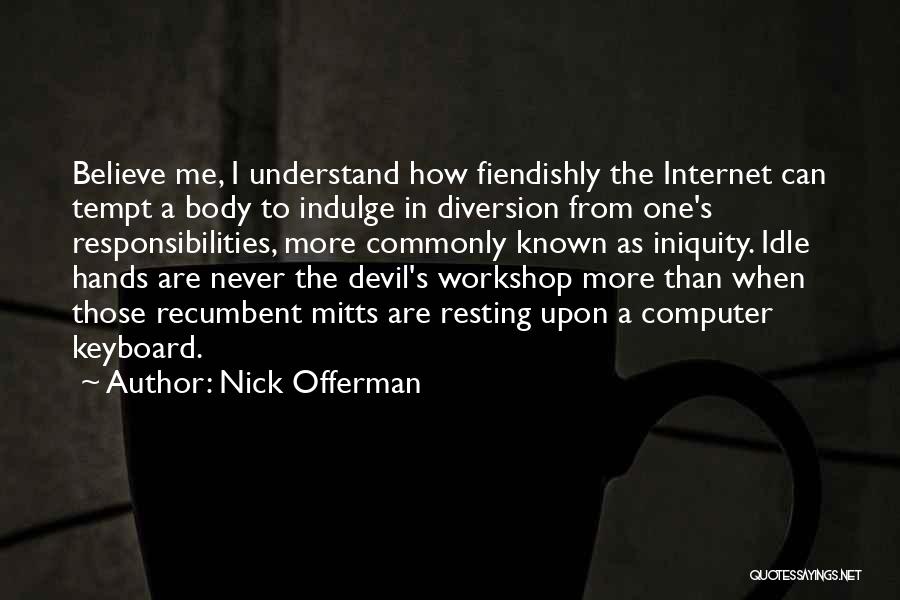 A Workshop Quotes By Nick Offerman