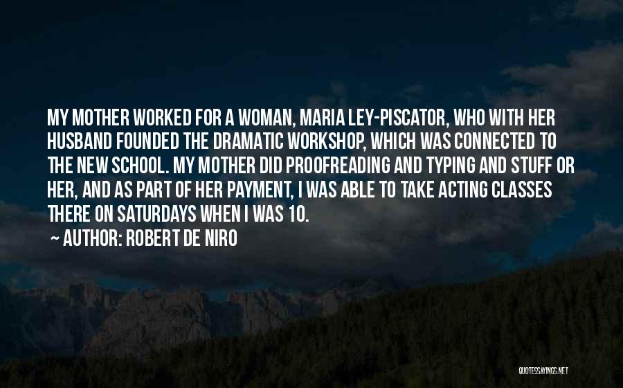 A Workshop Quotes By Robert De Niro