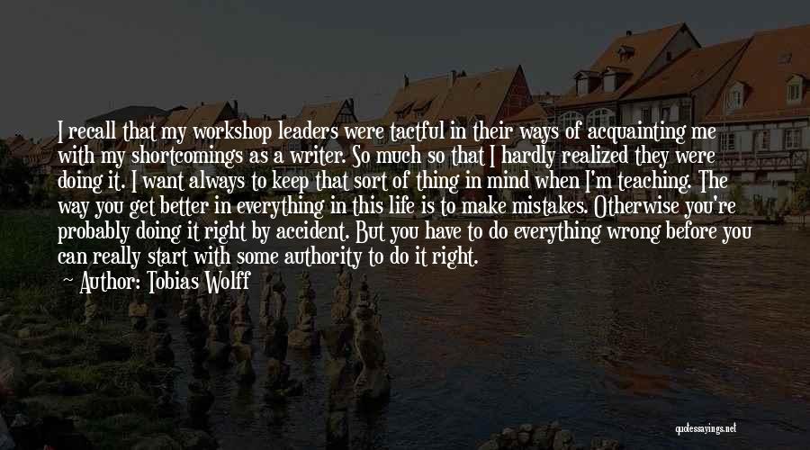 A Workshop Quotes By Tobias Wolff