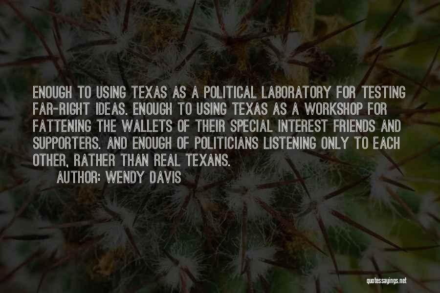 A Workshop Quotes By Wendy Davis