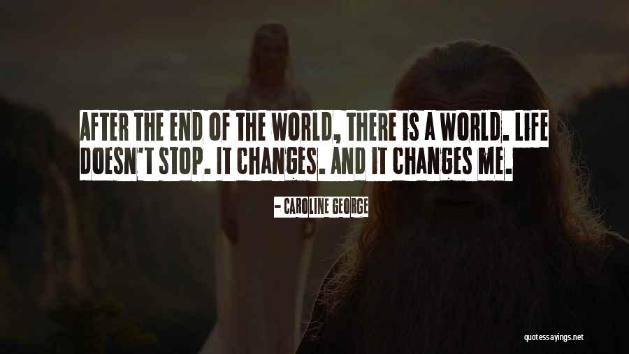 A World Apocalypse Quotes By Caroline George A World Apocalypse Quotes By Caroline George