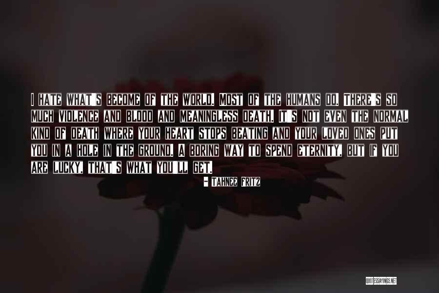 A World Apocalypse Quotes By Tahnee Fritz A World Apocalypse Quotes By Tahnee Fritz