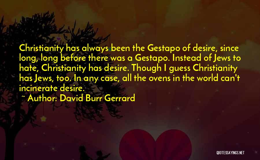 A World Of Hate Quotes By David Burr Gerrard