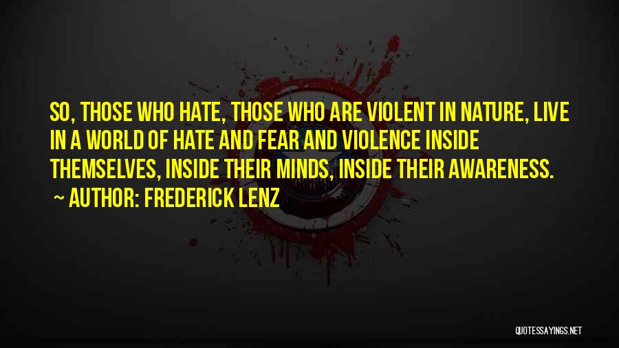 A World Of Hate Quotes By Frederick Lenz