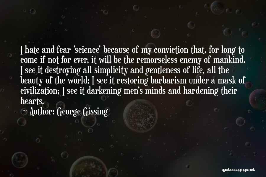 A World Of Hate Quotes By George Gissing