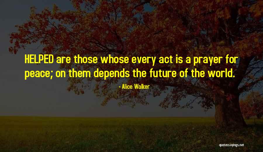 A World Of Peace Quotes By Alice Walker A World Of Peace Quotes By Alice Walker