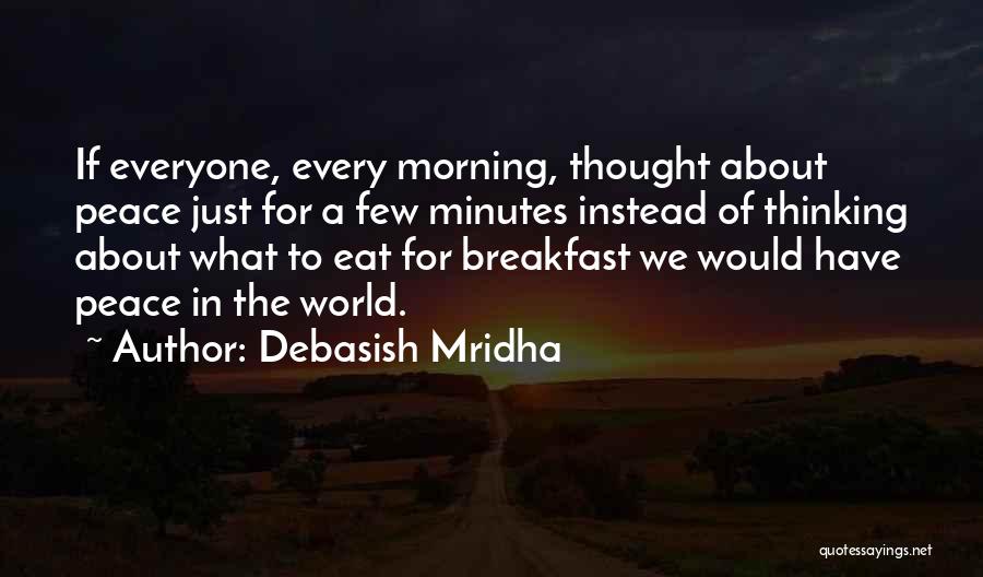 A World Of Peace Quotes By Debasish Mridha