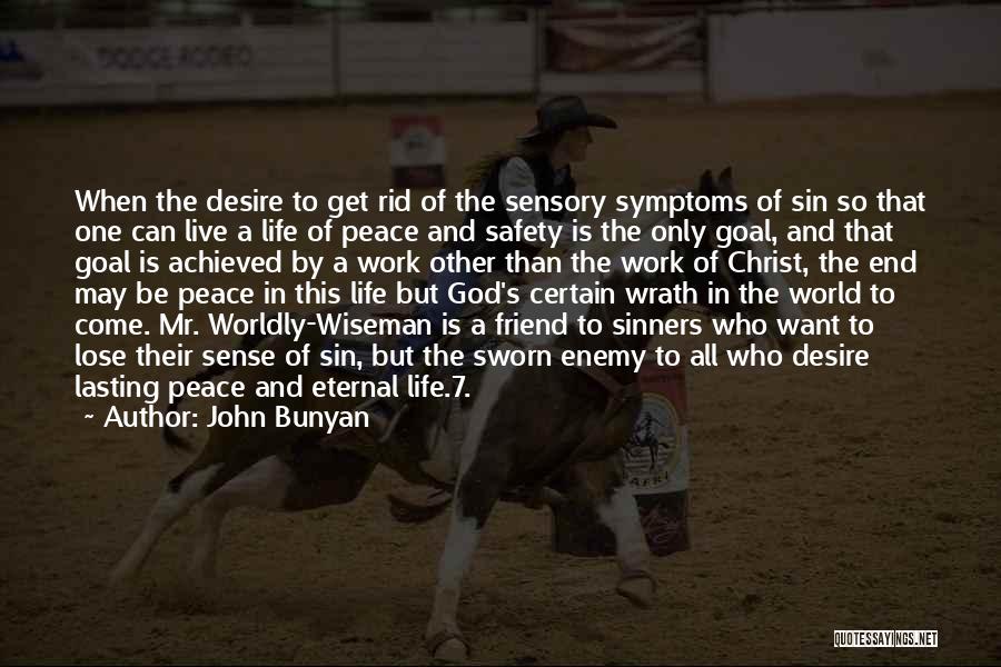 A World Of Peace Quotes By John Bunyan