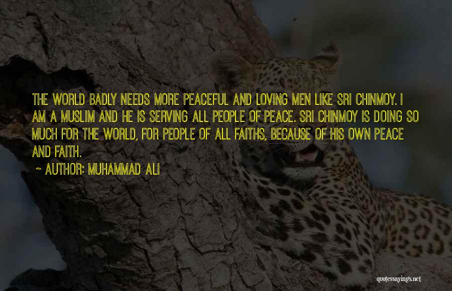 A World Of Peace Quotes By Muhammad Ali