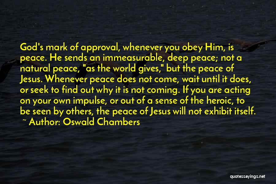 A World Of Peace Quotes By Oswald Chambers