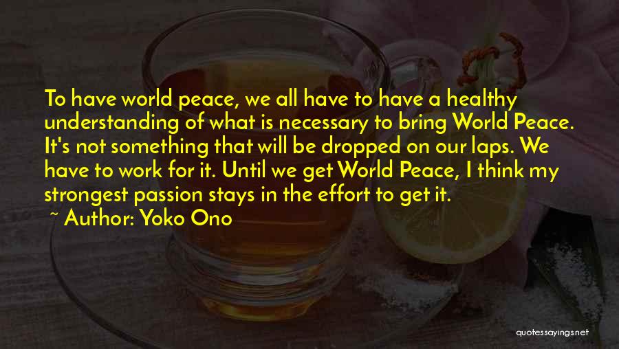 A World Of Peace Quotes By Yoko Ono