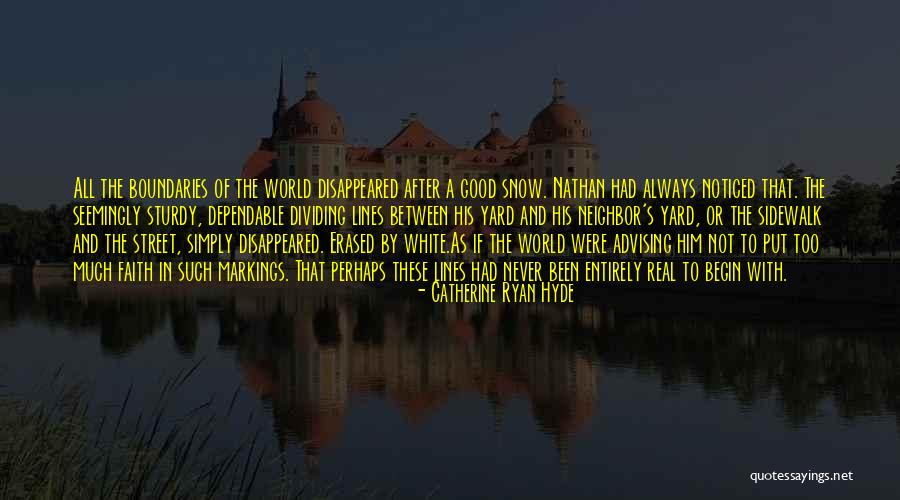 A World Without Boundaries Quotes By Catherine Ryan Hyde A World Without Boundaries Quotes By Catherine Ryan Hyde