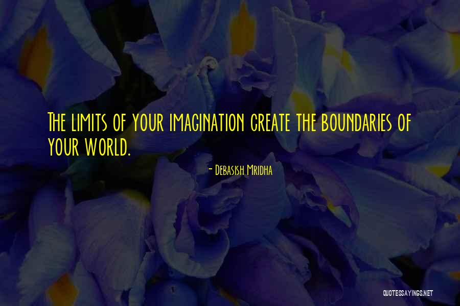 A World Without Boundaries Quotes By Debasish Mridha