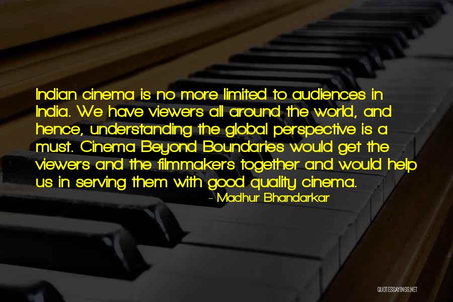 A World Without Boundaries Quotes By Madhur Bhandarkar A World Without Boundaries Quotes By Madhur Bhandarkar