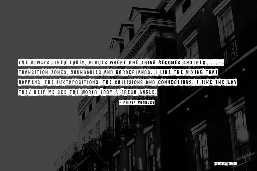 A World Without Boundaries Quotes By Philip Connors A World Without Boundaries Quotes By Philip Connors