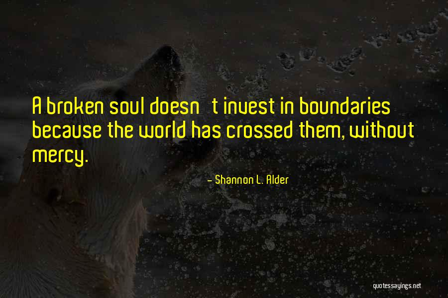 A World Without Boundaries Quotes By Shannon L. Alder A World Without Boundaries Quotes By Shannon L. Alder