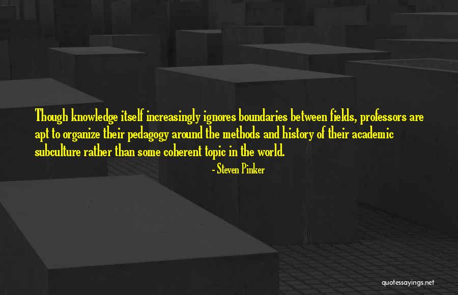 A World Without Boundaries Quotes By Steven Pinker A World Without Boundaries Quotes By Steven Pinker