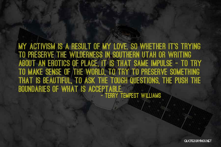 A World Without Boundaries Quotes By Terry Tempest Williams A World Without Boundaries Quotes By Terry Tempest Williams