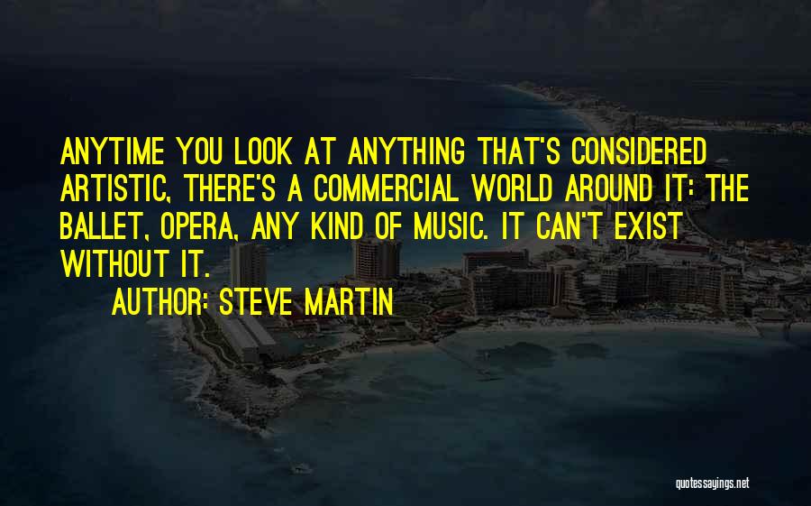 A World Without Music Quotes By Steve Martin