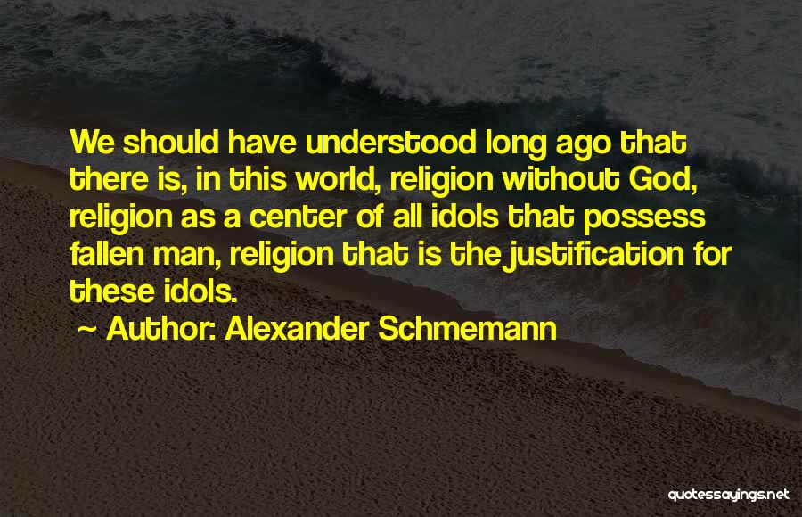 A World Without Religion Quotes By Alexander Schmemann