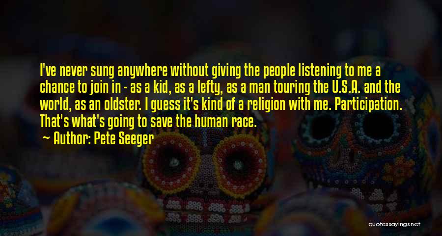 A World Without Religion Quotes By Pete Seeger