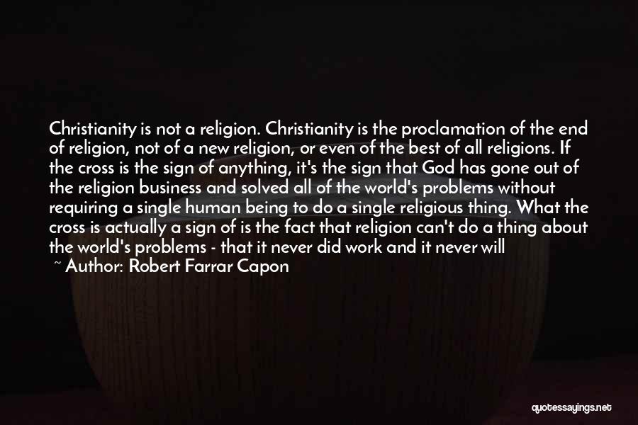 A World Without Religion Quotes By Robert Farrar Capon