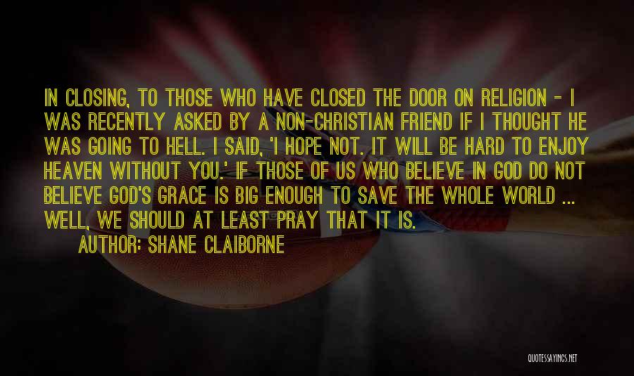 A World Without Religion Quotes By Shane Claiborne