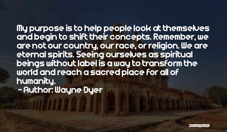 A World Without Religion Quotes By Wayne Dyer
