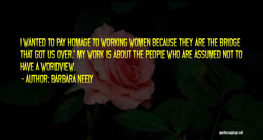 A Worldview Quotes By Barbara Neely