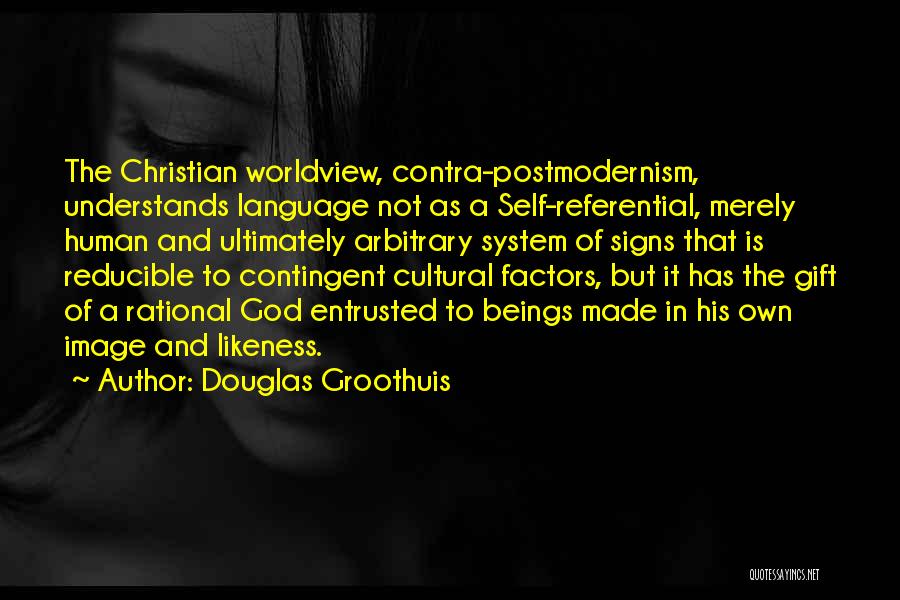 A Worldview Quotes By Douglas Groothuis