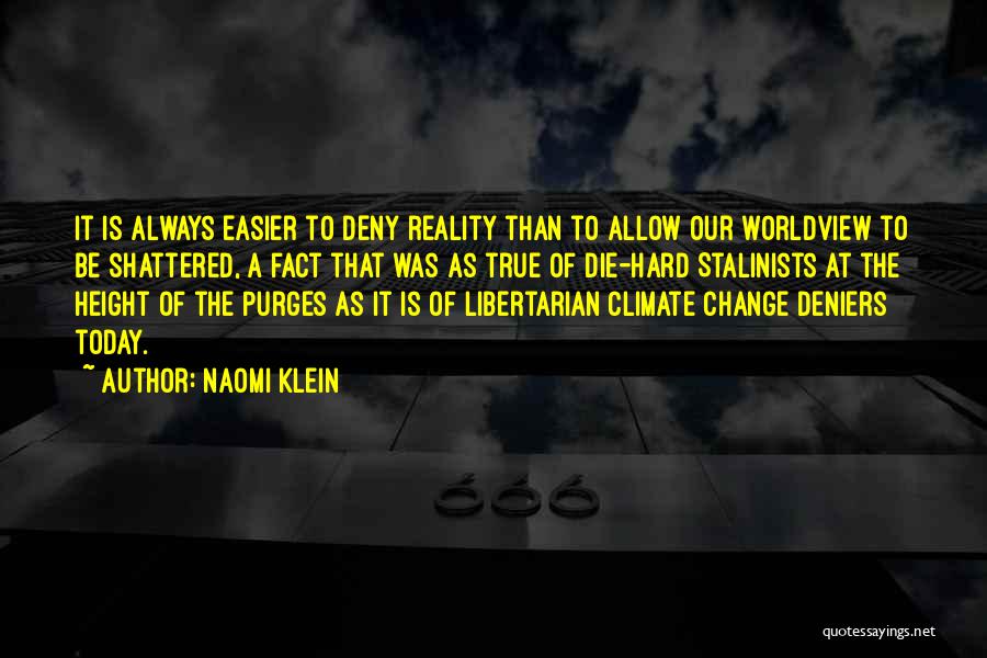 A Worldview Quotes By Naomi Klein