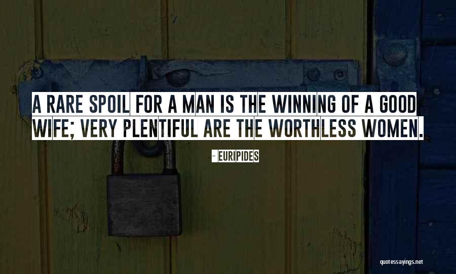 A Worthless Man Quotes By Euripides A Worthless Man Quotes By Euripides