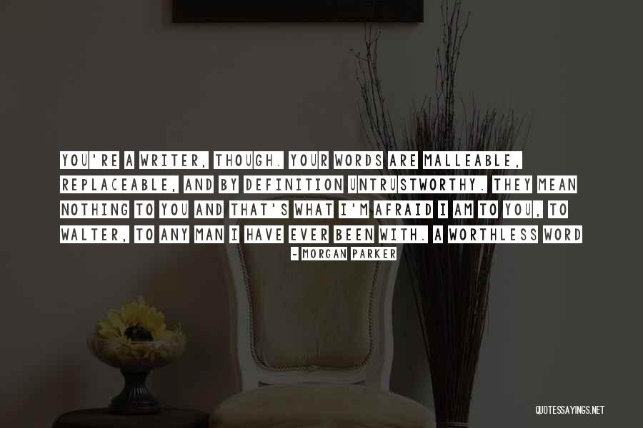 A Worthless Man Quotes By Morgan Parker A Worthless Man Quotes By Morgan Parker