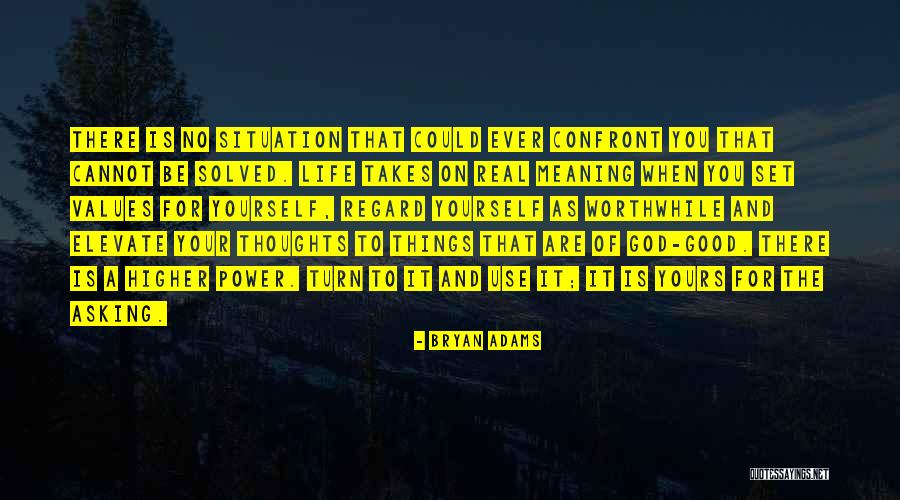 A Worthwhile Life Quotes By Bryan Adams A Worthwhile Life Quotes By Bryan Adams