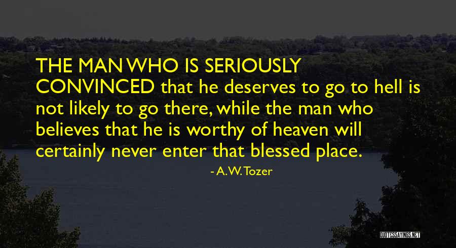 A Worthy Man Quotes By A.W. Tozer