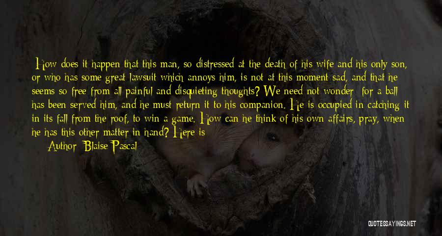 A Worthy Man Quotes By Blaise Pascal