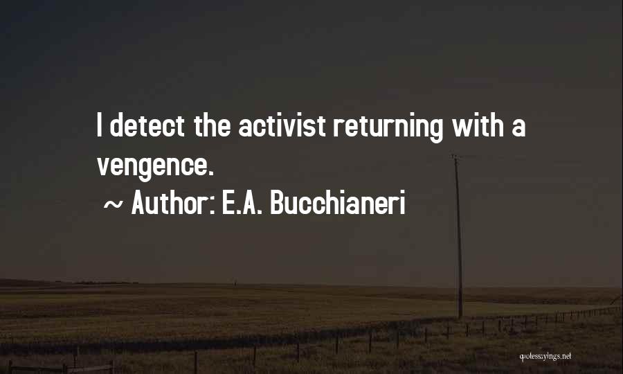 A Worthy Man Quotes By E.A. Bucchianeri A Worthy Man Quotes By E.A. Bucchianeri