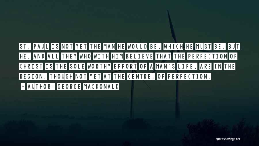 A Worthy Man Quotes By George MacDonald