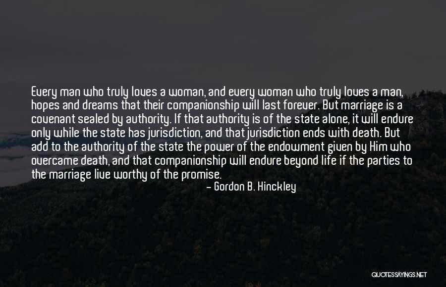 A Worthy Man Quotes By Gordon B. Hinckley