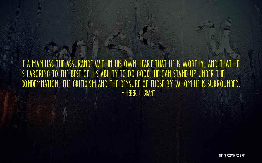 A Worthy Man Quotes By Heber J. Grant