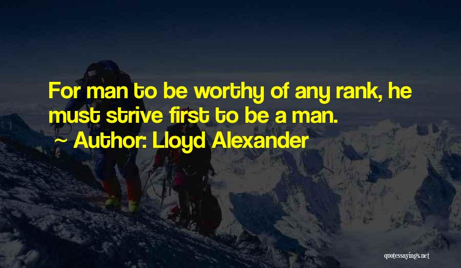 A Worthy Man Quotes By Lloyd Alexander