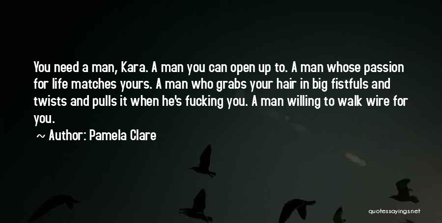 A Worthy Man Quotes By Pamela Clare