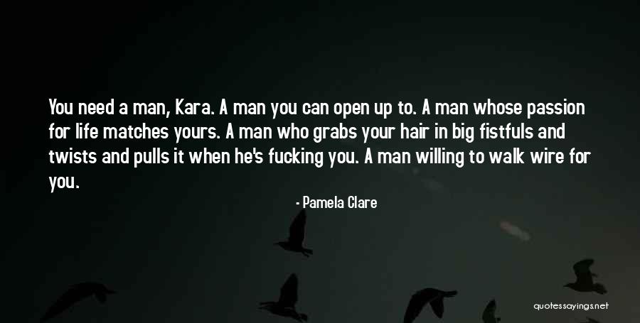 A Worthy Man Quotes By Pamela Clare