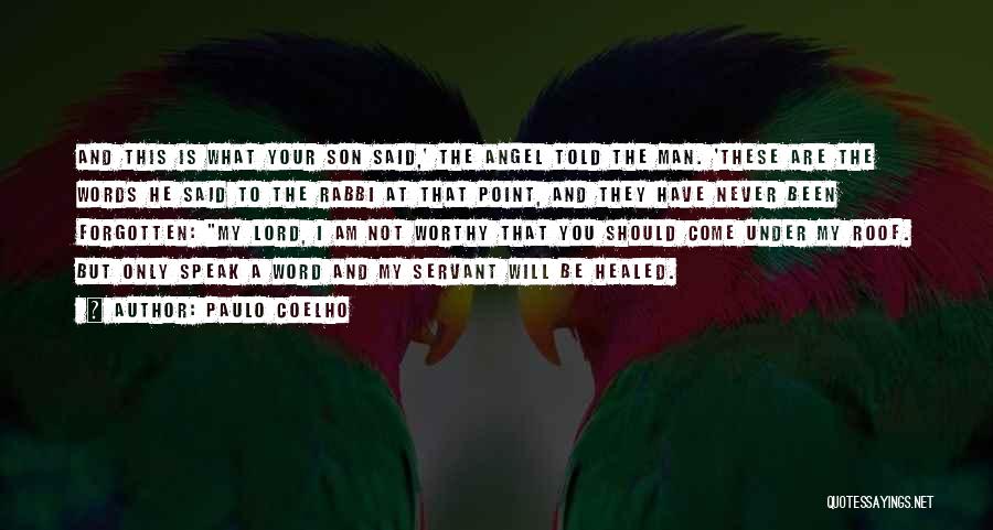 A Worthy Man Quotes By Paulo Coelho A Worthy Man Quotes By Paulo Coelho