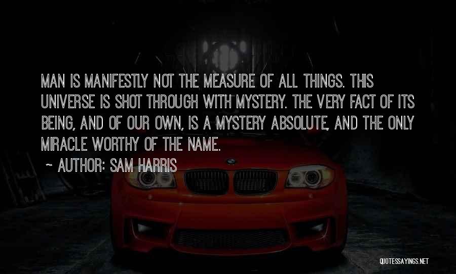 A Worthy Man Quotes By Sam Harris