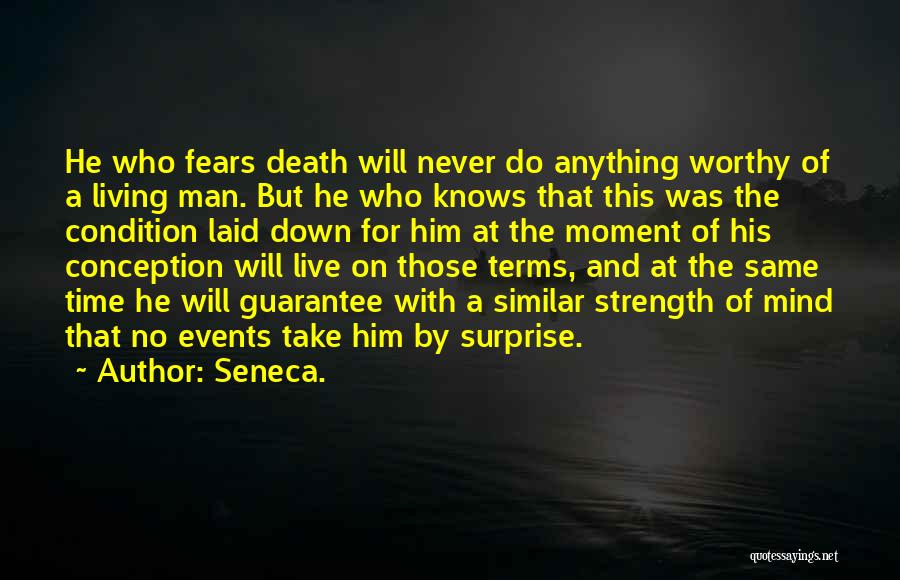 A Worthy Man Quotes By Seneca.