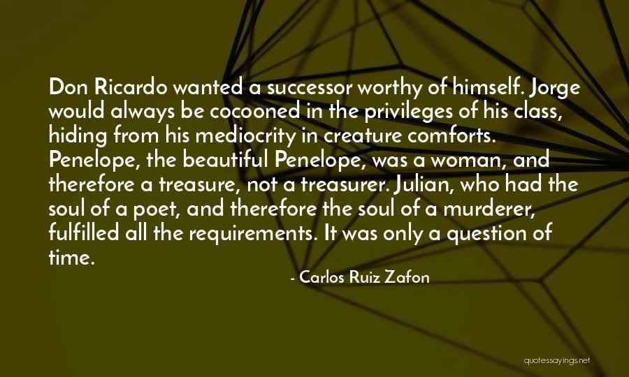 A Worthy Woman Quotes By Carlos Ruiz Zafon