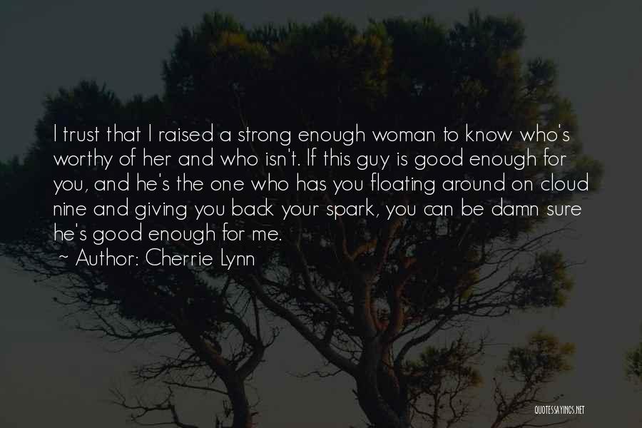 A Worthy Woman Quotes By Cherrie Lynn